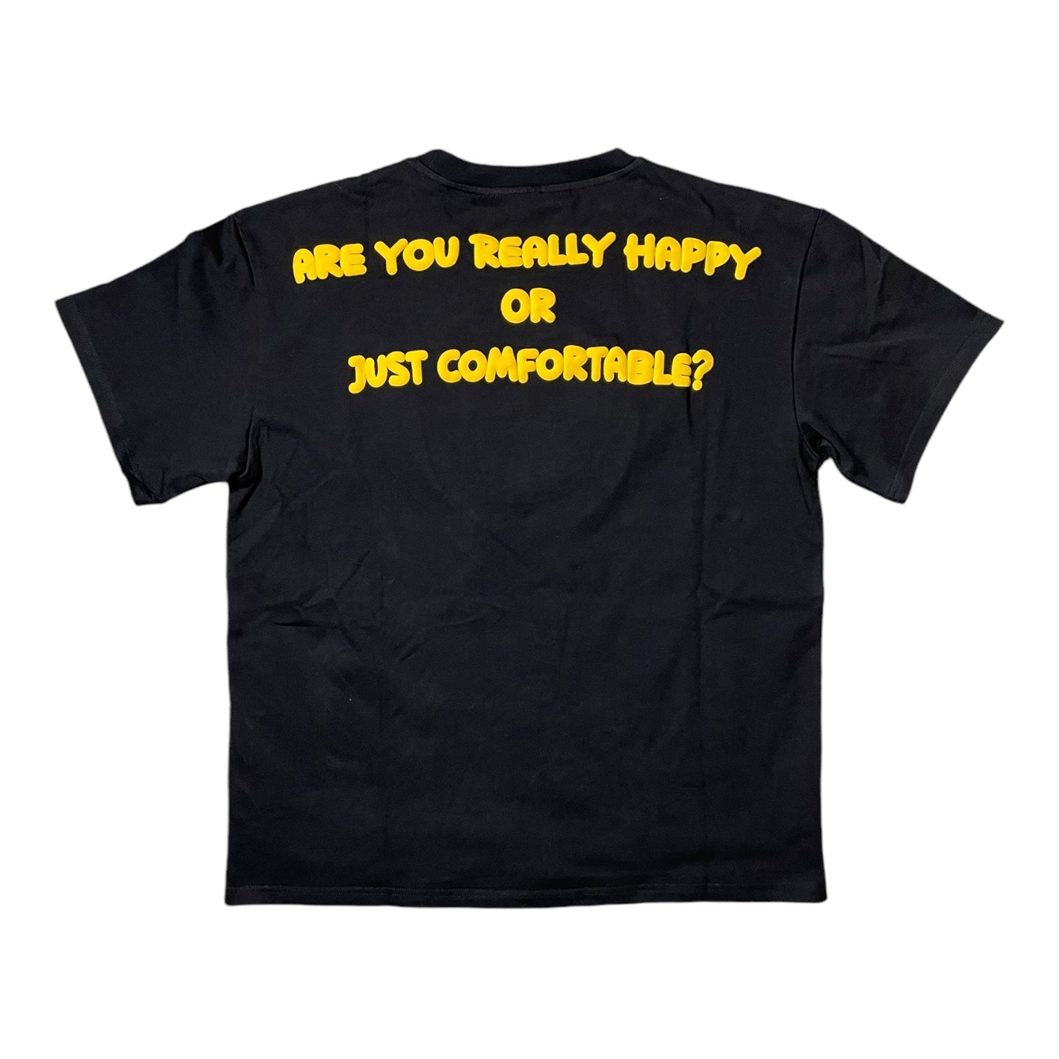 Are You Really Happy T-Shirt (Never Restocking)